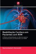 Reabilitação Cardíaca em Pacientes com RVM