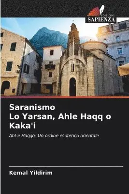 Kemal Yildirim - Saranismo Lo Yarsan, Ahle Haqq o Kaka'i, Häftad. Tillgänglighet: Lägg i varukorg
