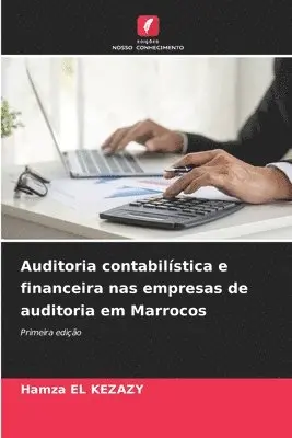 Hamza El Kezazy - Auditoria contabilística e financeira nas empresas de auditoria em Marrocos, Häftad. Tillgänglighet: Lägg i varukorg