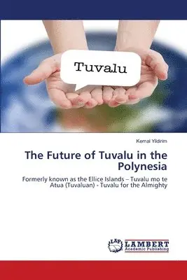 Kemal Yildirim - Future of Tuvalu in the Polynesia, Häftad. Tillgänglighet: Lägg i varukorg