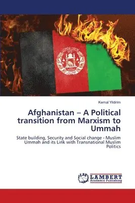 Kemal Yildirim - Afghanistan - A Political transition from Marxism to Ummah, Häftad. Tillgänglighet: Lägg i varukorg