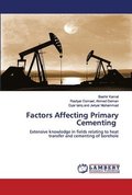 Factors Affecting Primary Cementing