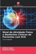 Nível de Atividade Física e Desfechos Clínicos de Pacientes com SCA