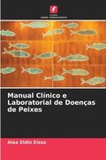Manual Clínico e Laboratorial de Doenças de Peixes