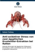 Anti-oxidativer Stress von zwei gyptischen Krustentier-Extrakten bei Ratten