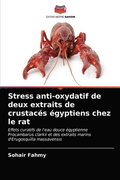 Stress anti-oxydatif de deux extraits de crustacs gyptiens chez le rat