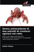 Stress antiossidante di due estratti di crostacei egiziani nel ratto