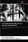Criminal selectivity from a gender perspective