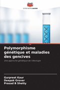 Polymorphisme gntique et maladies des gencives