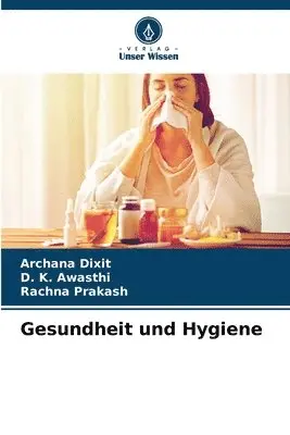 Archana Dixit, D K Awasthi, Rachna Prakash - Gesundheit und Hygiene, Häftad. Tillgänglighet: Lägg i varukorg