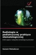 Radiologia w pediatrycznej praktyce stomatologicznej