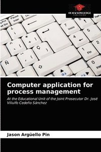 Computer application for process management