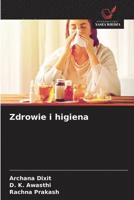 Archana Dixit, D K Awasthi, Rachna Prakash - Zdrowie i higiena, Häftad. Tillgänglighet: Lägg i varukorg