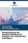 Neugestaltung der Hochschulbildung im Zeitalter der knstlichen Intelligenz