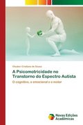 A Psicomotricidade no Transtorno do Espectro Autista