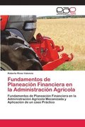 Fundamentos de Planeacin Financiera en la Administracin Agrcola