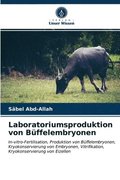 Laboratoriumsproduktion von Buffelembryonen
