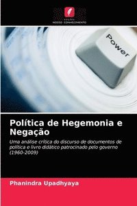 Politica de Hegemonia e Negacao