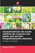 Características da acção volitiva de crianças em idade pré-escolar frequentemente doentes