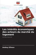 Les intrts conomiques des acteurs du march du logement