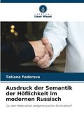 Ausdruck der Semantik der Hflichkeit im modernen Russisch