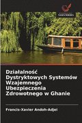 Dzialalno?c Dystryktowych Systemw Wzajemnego Ubezpieczenia Zdrowotnego w Ghanie