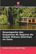 Desempenho dos Esquemas de Seguros de Sade Mtuos Distritais no Gana