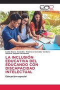 La Inclusion Educativa del Educando Con Discapacidad Intelectual