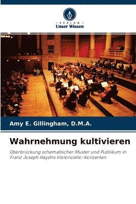 D M a Amy E Gillingham - Wahrnehmung kultivieren, Häftad