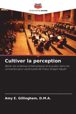 D M a Amy E Gillingham - Cultiver la perception, Häftad