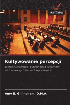 D M a Amy E Gillingham - Kultywowanie percepcji, Häftad