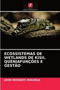 Ecossistemas de Wetlands de Kisii, Queniafuncoes E Gestao