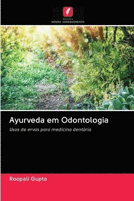 Roopali Gupta - Ayurveda em Odontologia, Häftad. Tillgänglighet: Lägg i varukorg
