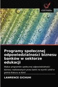 Programy spolecznej odpowiedzialno?ci biznesu bank�w w sektorze edukacji