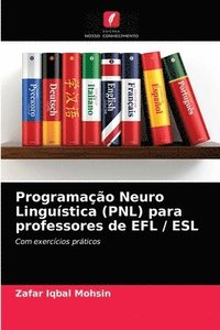 Programacao Neuro Linguistica (PNL) para professores de EFL / ESL