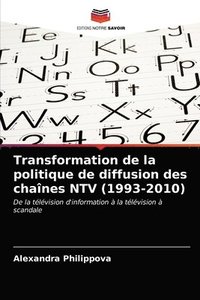 Transformation de la politique de diffusion des chaines NTV (1993-2010)