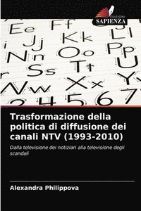 Trasformazione della politica di diffusione dei canali NTV (1993-2010)