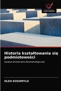 Historia ksztaltowania si&#281; podmiotowo&#347;ci