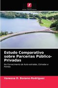 Estudo Comparativo sobre Parcerias Publico-Privadas