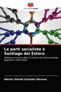 Le parti socialiste a Santiago del Estero