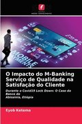 O Impacto do M-Banking Servio de Qualidade na Satisfao do Cliente