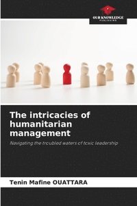 intricacies of humanitarian management