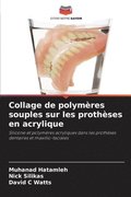 Collage de polymres souples sur les prothses en acrylique