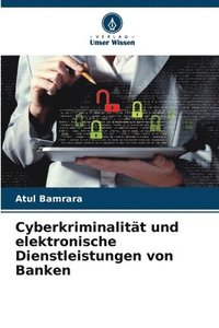 Cyberkriminalitt und elektronische Dienstleistungen von Banken