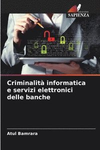 Criminalit informatica e servizi elettronici delle banche