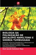 Biologia Da Polinizacao de Decalepis Hamiltonii E Shorea Tumbuggaia