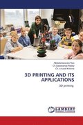 3D Printing and Its Applications