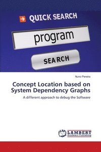Concept Location based on System Dependency Graphs