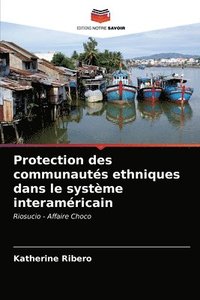 Protection des communautes ethniques dans le systeme interamericain