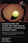 Insegnamento del Tennis 10s nella fase di iniziazione e formazione di questo sport